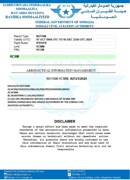 Isticmaalka diyaaradaha aan duuliyaha lahayn (Drones) waa laga mamnuucay agagaarka garoonka Aadan Cabdulle ee Caalamiga ah masaafo dhan 5 Nautical Mile oo dhan walba, marka laga reebo kuwa ka haysta ogolaanshaha Hay'adda Duuulista Rayidka Soomaaliyeed (HDRS).