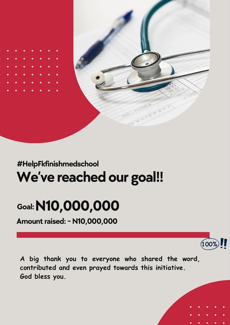 This is a thank you message. Concerning #HelpFKfinishmedschool we have reached our goals! God is indeed Good! May God bless you all! ❤️❤️🎉