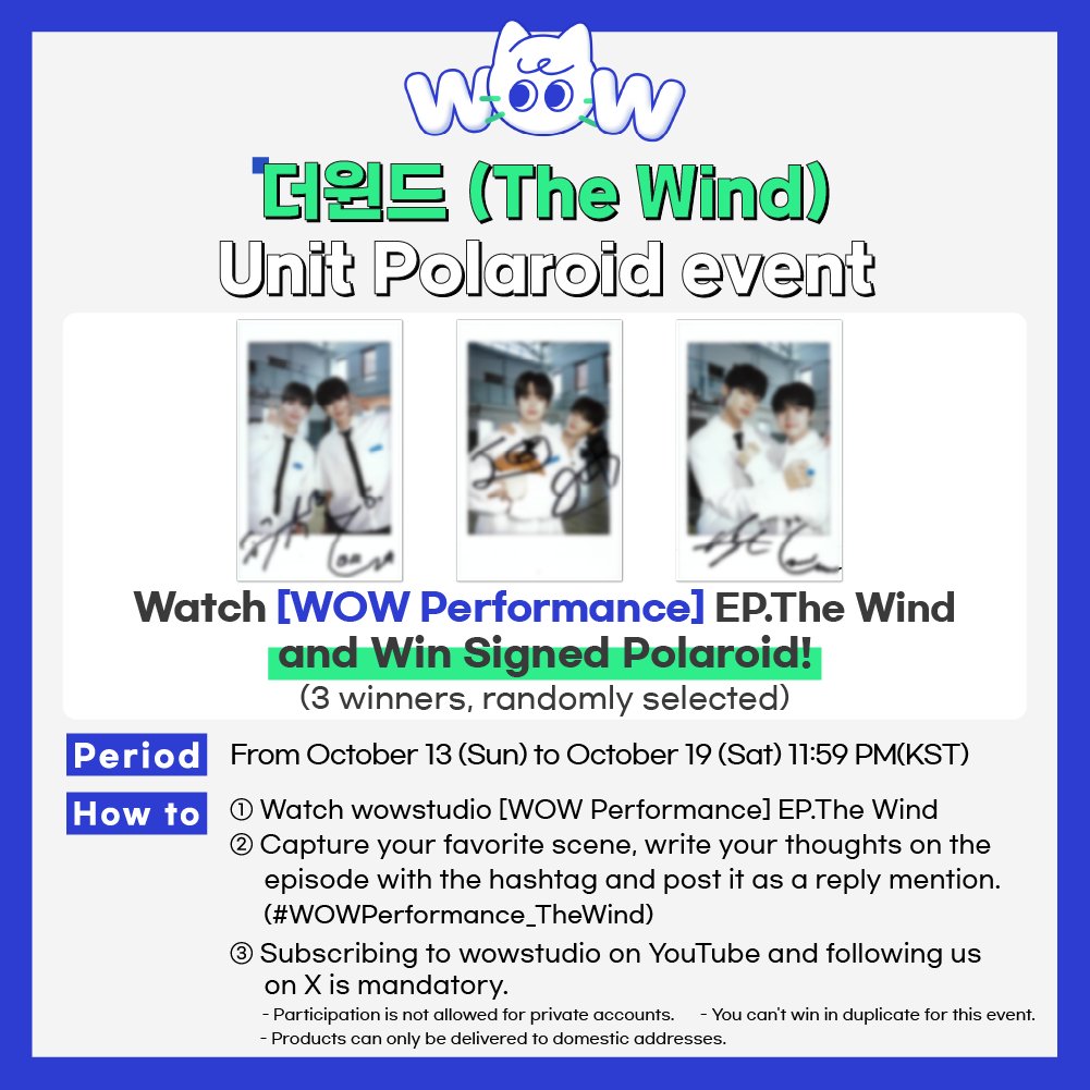 wowstudio_offcl's tweet photo. [와우퍼포먼스 이벤트]

더윈드 (The Wind) 사인 폴라로이드 EVENT 2🎁

🔗https://t.co/CQc1WIIvYH

#와우퍼포먼스 더윈드 (The Wind) '반가워, 나의 첫사랑'을 시청한 후 마음에 드는 장면을 캡쳐하여
해시태그(#WOWPerformance_TheWind)와 함께 본 게시물의 답글로 업로드 해주세요!

* 당첨자 개별 연락드립니다.
* EVENT1과 중복 당첨은 불가능합니다.
* 상품은 국내 주소에 한하여 배송이 가능합니다.

#더윈드 #THEWIND #The_Wind
#Hello_MyFirstLove #반가워나의첫사랑 #반나첫 #와우퍼포먼스
@officialTheWind