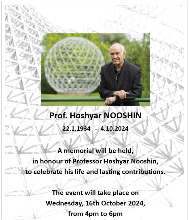 Alireza Behnejad (@abehnejad) on Twitter photo Born in 1934 in Tehran, #Iran, Prof Hoshyar Nooshin's remarkable career, spanning over six decades, made him renowned for his groundbreaking contributions to Spatial Structures
A memorial service will be held <a href="/UniOfSurrey/">University of Surrey</a> on 16 October
DM me for details if you’d like to attend Born in 1934 in Tehran, #Iran, Prof Hoshyar Nooshin's remarkable career, spanning over six decades, made him renowned for his groundbreaking contributions to Spatial Structures
A memorial service will be held <a href="/UniOfSurrey/">University of Surrey</a> on 16 October
DM me for details if you’d like to attend
