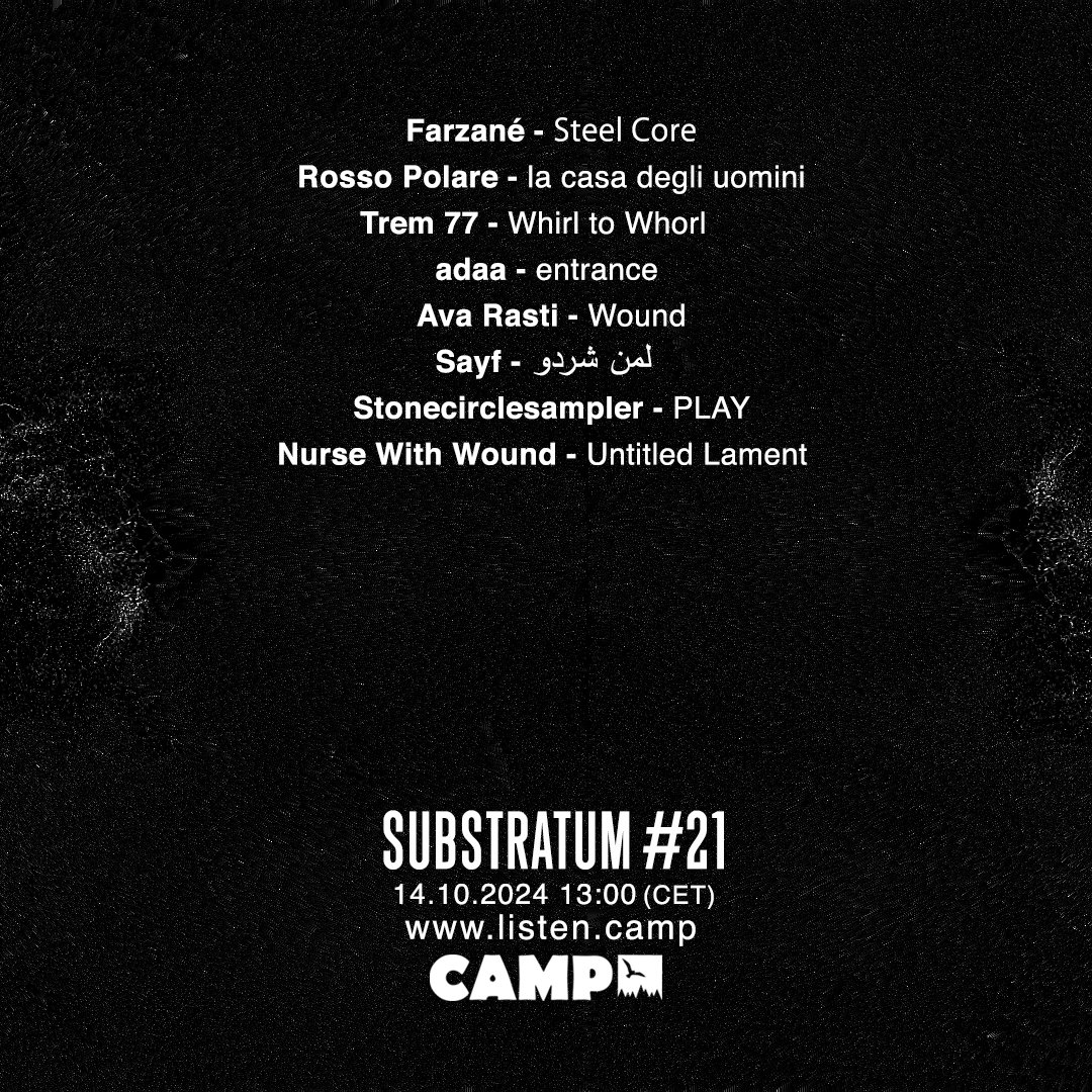 SUBSTRATUM #21 | Tomorrow at 13:00 CET | <a href="/listen_camp/">CAMP Radio</a>
With:
<a href="/phernouri/">Farzané</a>
<a href="/rossopolare/">Rosso Polare</a>
#Trem77
<a href="/AvaRasti/">Ava Rasti</a>
#Sayf
@mappa_editions
#Stonecirclesampler
#NurseWithWound