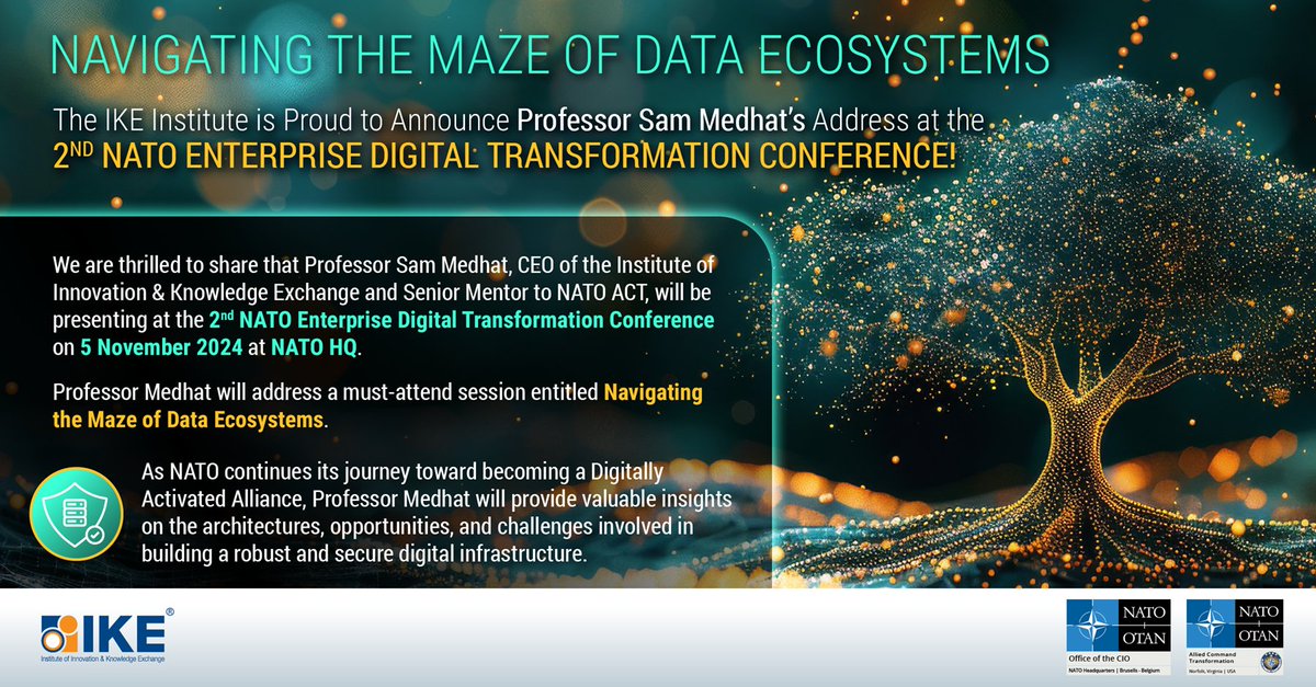 The IKE Institute is Proud to Announce Professor Sam Medhat’s Address at the 2nd NATO Enterprise Digital Transformation Conference!
#NATO #NATOACT #DigitalTransformation #DataEcosystems #Innovation