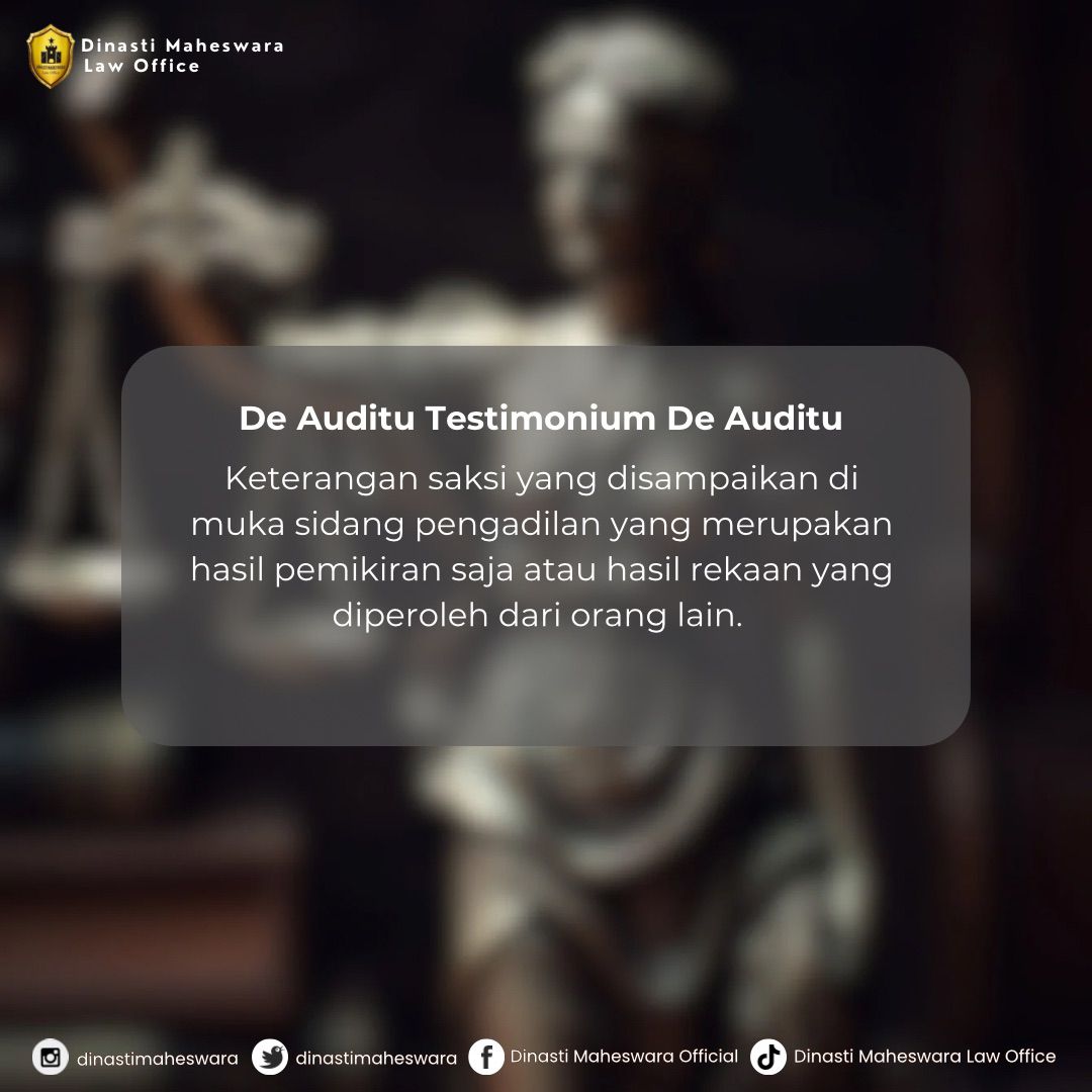 DINASTIMAH74240's tweet image. De Auditu Testimonium De auditu : Keterangan saksi yang disampaikan di muka sidang pengadilan yang merupakan hasil pemikiran saja atau hasil rekaan yang diperoleh dari orang lain.

#dinastimaheswaralawoffice #Hukum #perdata #pidana #Law #lawoffice