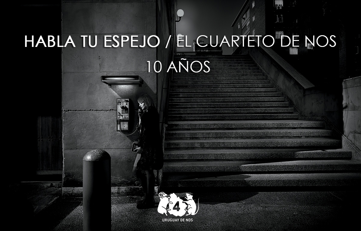 Un 6 de octubre de 2014, El Cuarteto de Nos editaba uno de sus trabajos quizás más ambiciosos, Habla tu espejo. El decimocuarto álbum de la banda se caracterizó por ser más oscuro, con letras más serias y personales, y que según El Cuarteto, era un disco de quiebre.