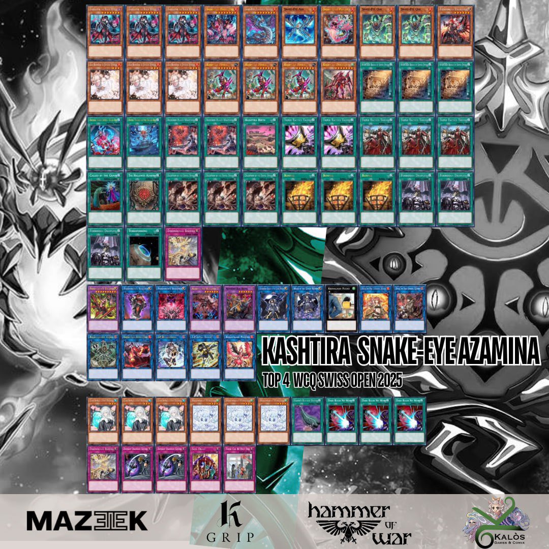 ILG GAMING 🟢⚪️⚫️

Ganzerli Diego
TOP 4 WCQ SWISS OPEN 2025
Deck: Kashtira Snake-Eye Azamina

Muselli Lorenzo ha giocato la stessa lista arrivando in TOP 16 👏🏻

Sponsored by:
Kalós Games &amp; Comix
Mazeek
KGrip
Hammer of War