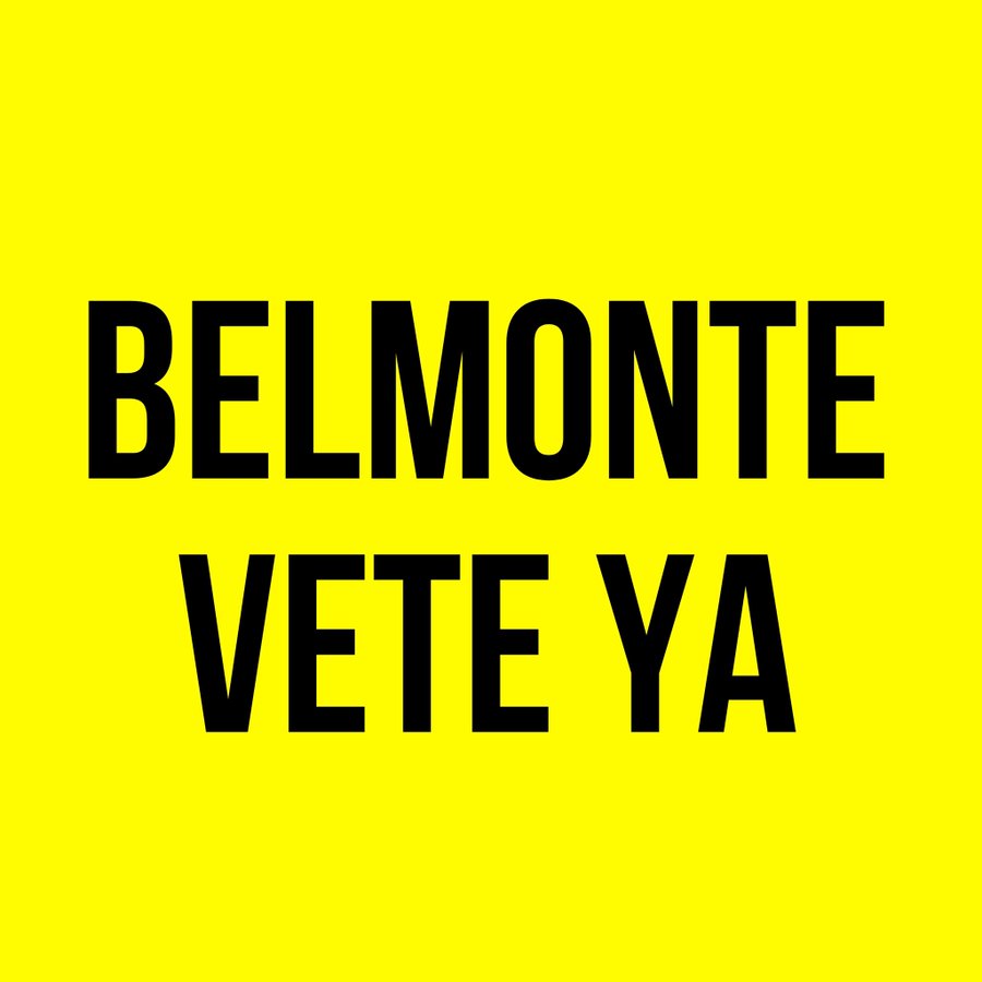 #BelmonteVeteYa