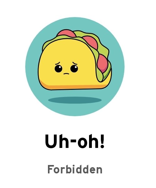 d20dad's tweet photo. Hey @tacobell this is not a helpful error message. WHY ARE TACOS FORBIDDEN?? https://t.co/IHOHjuDRFi