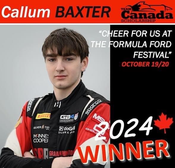I'm incredibly honoured to be a recipient of the 2024 Team Canada Scholarship.  I'll be representing Canada at the Formula Ford Festival <a href="/Brands_Hatch/">Brands Hatch</a> on October 19-20, 2024.  Thank you Brian and Kelly Graham for your support of young racers through the TCS program.