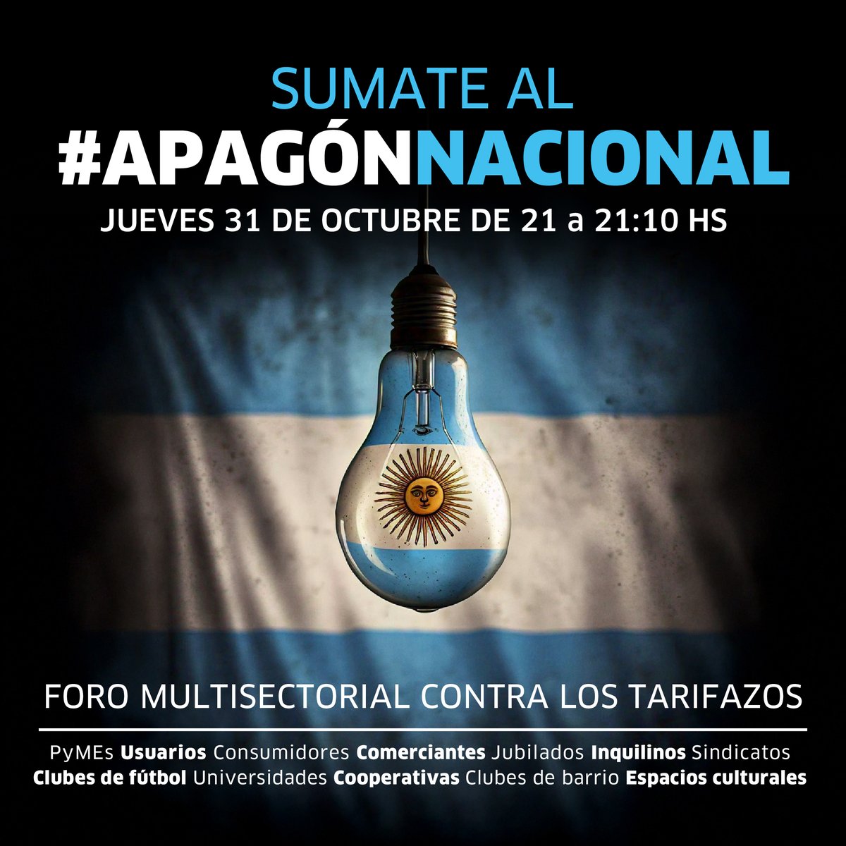 LaForesta_R's tweet photo. Recuperadas, Cooperativas, Clubes, Jubilados y Comerciantes y Usuarios unidos en un solo grito: #NoAlTarifazo. 

El #31DeOctubre de 21:00 a 21:10, apaguemos las luces por un #ApagonNacional 🇦🇷

Por #TraifasJustas para todas/os https://t.co/v15HRkKTCU