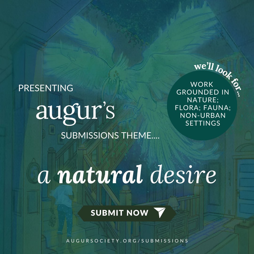 Our themed call for Augur is: “A Natural Desire” and it’s STILL open for themed and unthemed submissions!! 🌿✨

We are looking for
🌟 Raw connection
🌟 Love and lust
🌟 Desperately important platonic relationships
🌟 Community in context
 
🔗 to submit ⬇️