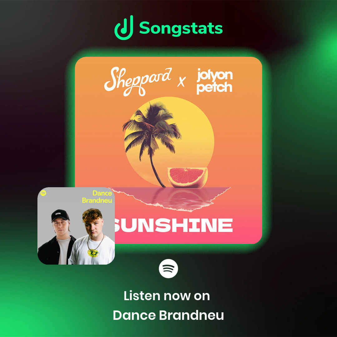 Songstats (@songstatsapp) on Twitter photo <a href="/jolyonpetch/">Jolyon Petch</a> Did you know that "Sunshine - Sheppard x Jolyon Petch" was added to the editorial playlist 'Dance Brandneu' with over 324K Followers on Spotify! <a href="/jolyonpetch/">Jolyon Petch</a> Did you know that "Sunshine - Sheppard x Jolyon Petch" was added to the editorial playlist 'Dance Brandneu' with over 324K Followers on Spotify!