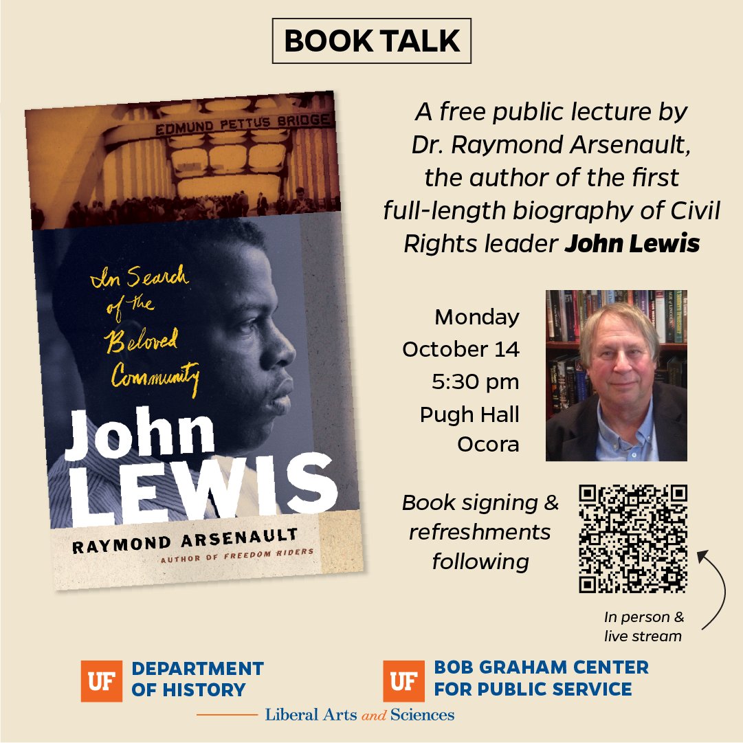 Bob Graham Center (@grahamcenter) on Twitter photo Monday in Pugh Hall @ 5:30 pm || Meet historian <a href="/RayArsenault3/">Ray Arsenault</a> , author of John Lewis: In Search of the Beloved Community. 📖
Learn about John Lewis' life and legacy. Free reception & book signing to follow. Livestream link go.ufl.edu/arsenault Monday in Pugh Hall @ 5:30 pm || Meet historian <a href="/RayArsenault3/">Ray Arsenault</a> , author of John Lewis: In Search of the Beloved Community. 📖
Learn about John Lewis' life and legacy. Free reception & book signing to follow. Livestream link go.ufl.edu/arsenault