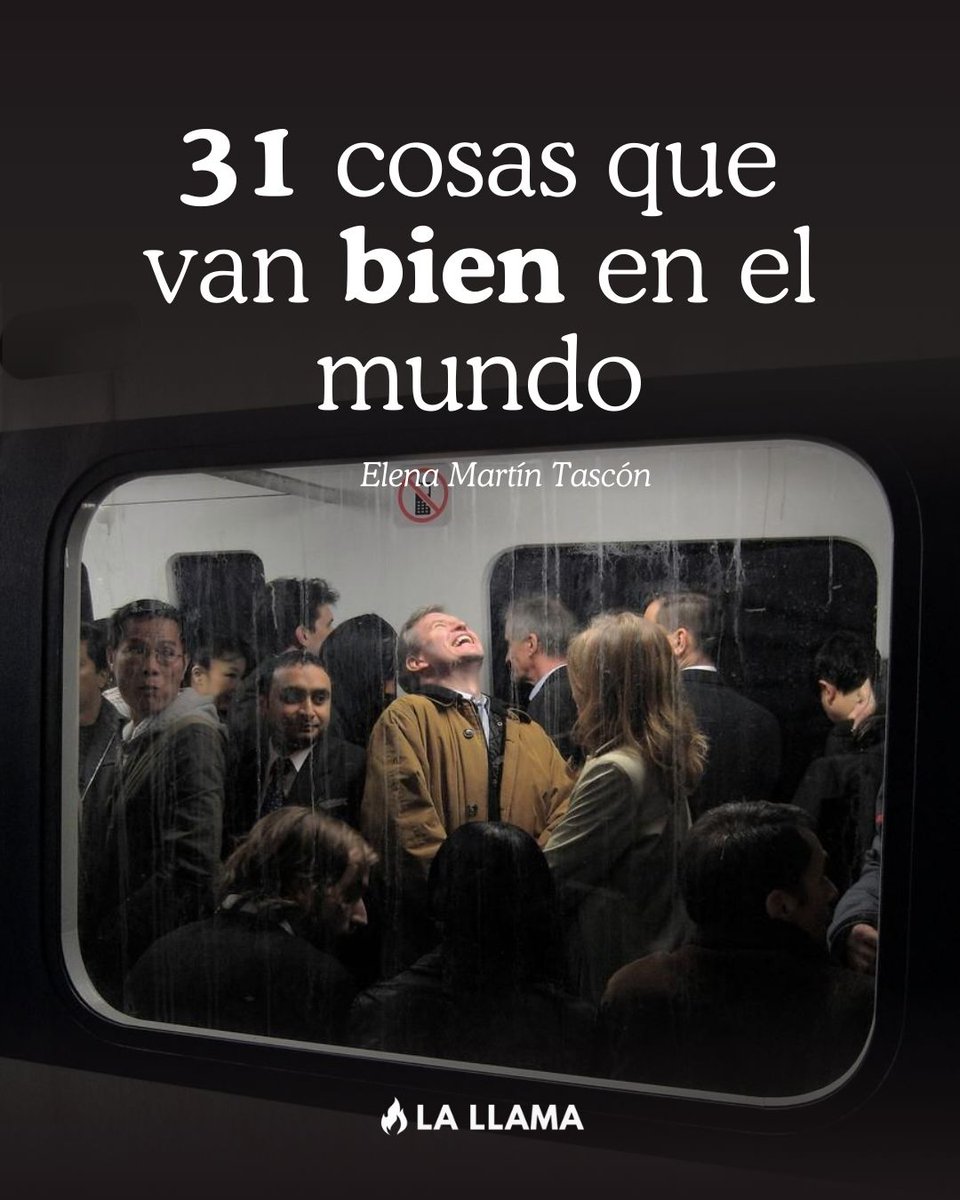 Después de Arnau Sunyer, <a href="/emtascon/">Elena M. Tascón</a> nos cuenta 31 cosas que SÍ van bien en el mundo. 
lallama.org/2026/01/31/31-…