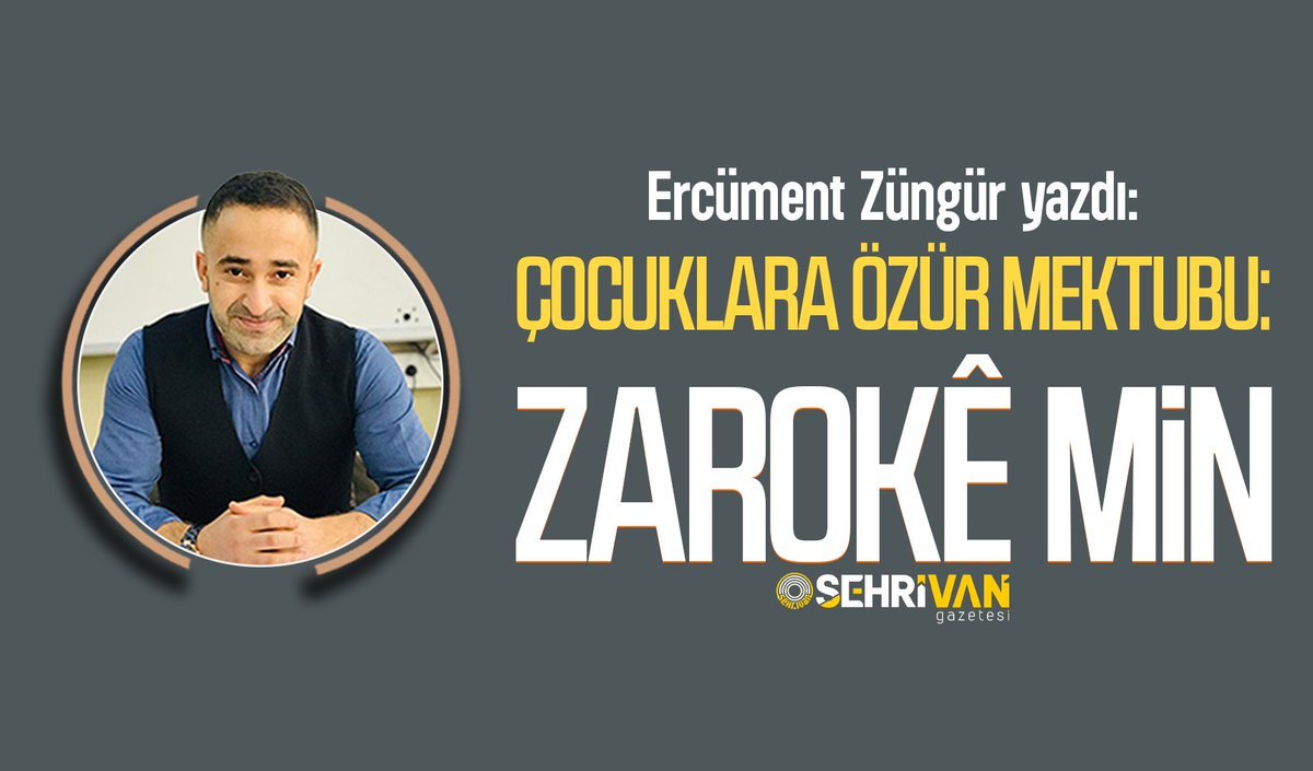 Ercüment Züngür yazdı: Çocuklara Özür Mektubu: Zarokê min

sehrivangazetesi.com/cocuklara-ozur…
<a href="/ZungurErcument/">Ercüment ZÜNGÜR</a>
