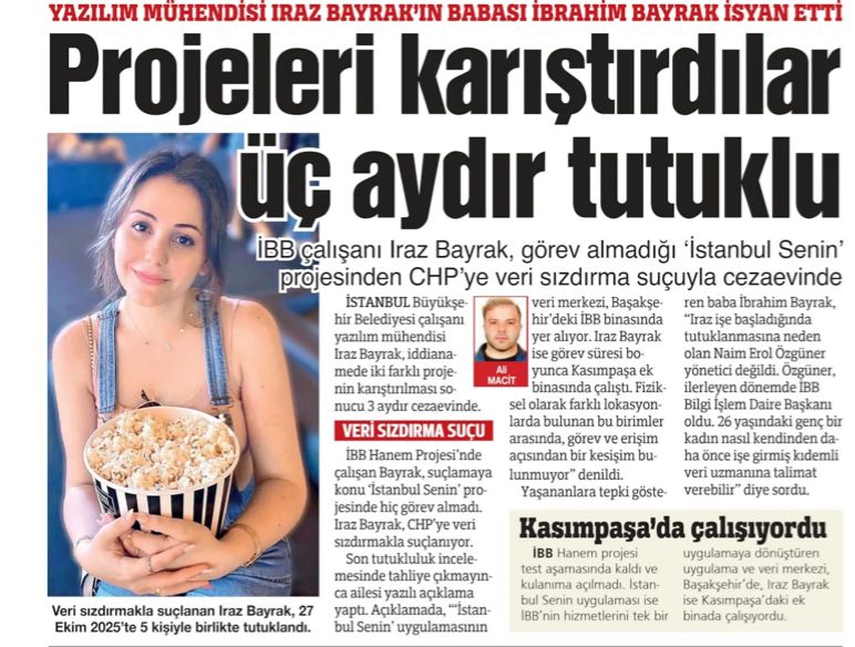 26 yaşında siyasi parti üyeliği dahi olmayan İstanbul Büyükşehir Belediyesi çalışanı yazılım mühendisi Iraz Bayrak, iddianamede iki farklı projenin karıştırılması sonucu 3 aydır cezaevinde.

 👉sozcu.com.tr/projeleri-kari…