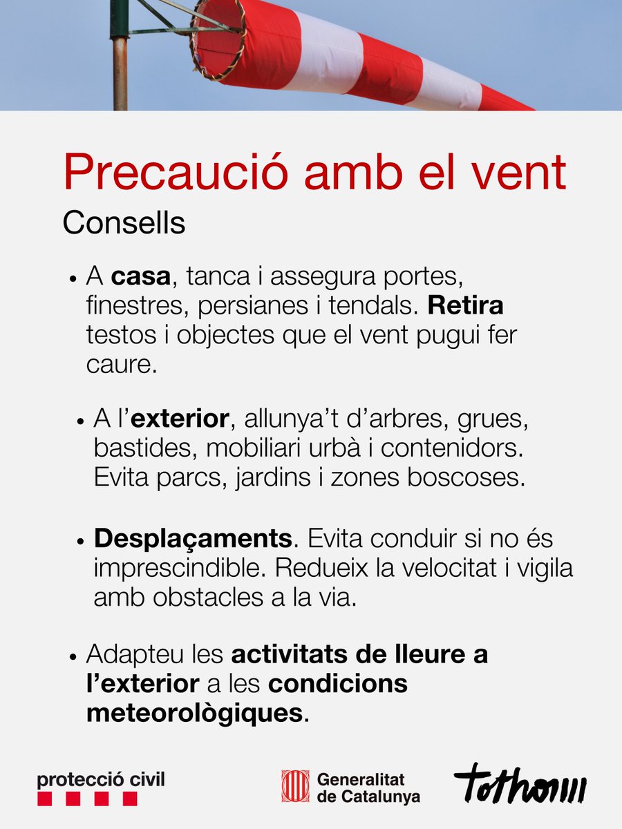 ⚠️ Alerta #VENTCAT

Consells d'autoprotecció: 

🔒 A casa, assegura portes, finestres i tendals.
🌳 A l’exterior, allunya’t d’arbres, grues i bastides.
🚗 Evita conduir si no és imprescindible i redueix la velocitat.
🎒 Adapta el lleure a les condicions meteorològiques.
