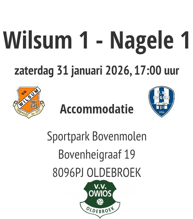 Oefenwedstrijd Wilsum - Nagele op Sportpark Bovenmolen (OWIOS) in Oldebroek. Aftrap 17.00 uur