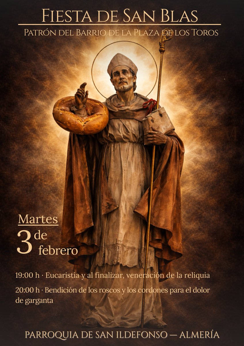 🙏 Fiesta de San Blas 🙏

📅 3 de febrero
⛪ 19:00h Eucaristía
🕯️ Veneración de la reliquia
🧶 20:00h Bendición de los roscos y los cordones para el dolor de garganta

Una tradición de fe muy querida por nuestro barrio.
#SanIldefonsoAlmería