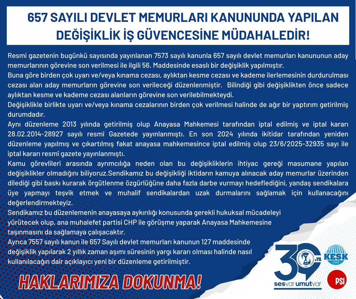 sesgenelmerkezi's tweet image. 657 SAYILI DEVLET MEMURLARI KANUNUNDA YAPILAN DEĞİŞİKLİK İŞ GÜVENCESİNE MÜDAHALEDİR!

Resmi gazetenin bugünkü sayısında yayınlanan 7573 sayılı kanunla 657 sayılı devlet memurları kanununun aday memurlarının görevine son verilmesi ile ilgili 56. Maddesinde esaslı bir değişiklik…