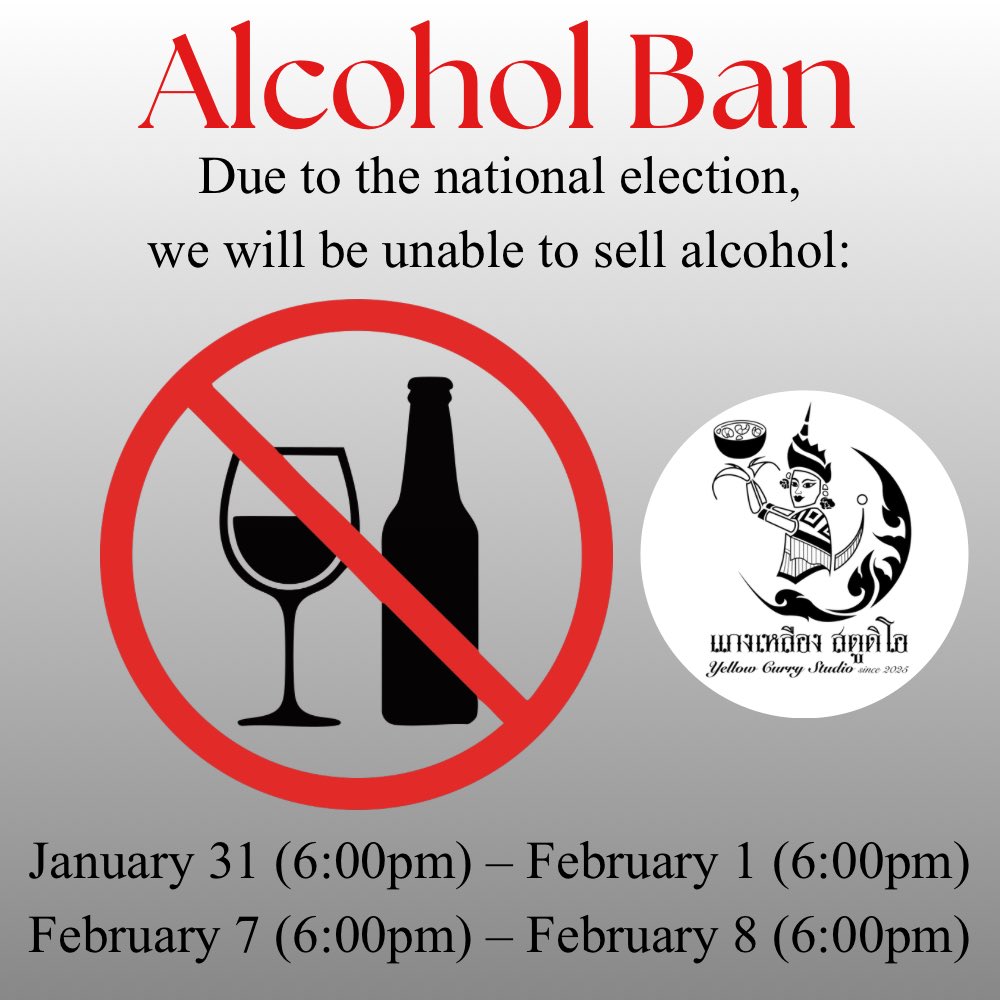 Due to the national elections in Thailand we will not be able to sell alcohol from January 31st (at 6:00pm) till February 1st (at 6:00pm) and February 7th (at 6:00pm) till February 8th (at 6:00pm).

Thank you for understanding.