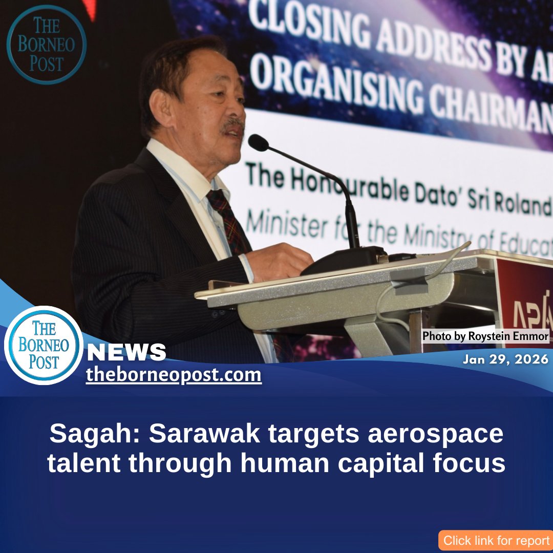 theborneopost's tweet image. Sarawak aims for aerospace leadership by investing in human capital. Education and skills training are key to a future-ready workforce.
theborneopost.com/2026/01/29/sag…

#Sarawak #Aerospace #HumanCapital #TalentDevelopment #FTES #Innovation #APACE2026