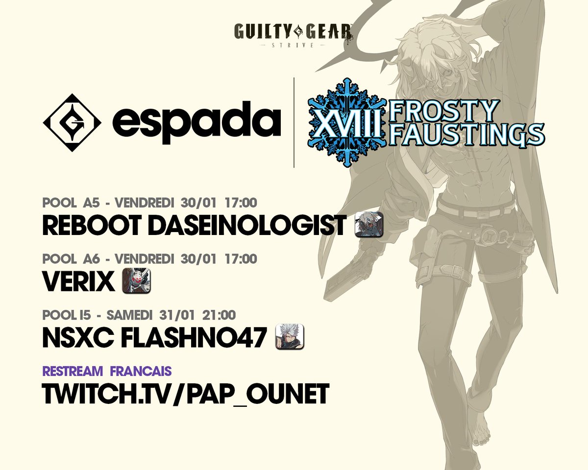 L'Espada souhaite bonne chance à <a href="/daseinologist/">REBOOT | Daseinologist</a>, <a href="/Verix_7/">Verix777</a> et <a href="/FlashNo47/">FlashNo47</a> au <a href="/FrostyFaustings/">Frosty Faustings</a> ce weekend !
Un restream en français sera assuré par <a href="/Pap_fgc/">Pap</a>.