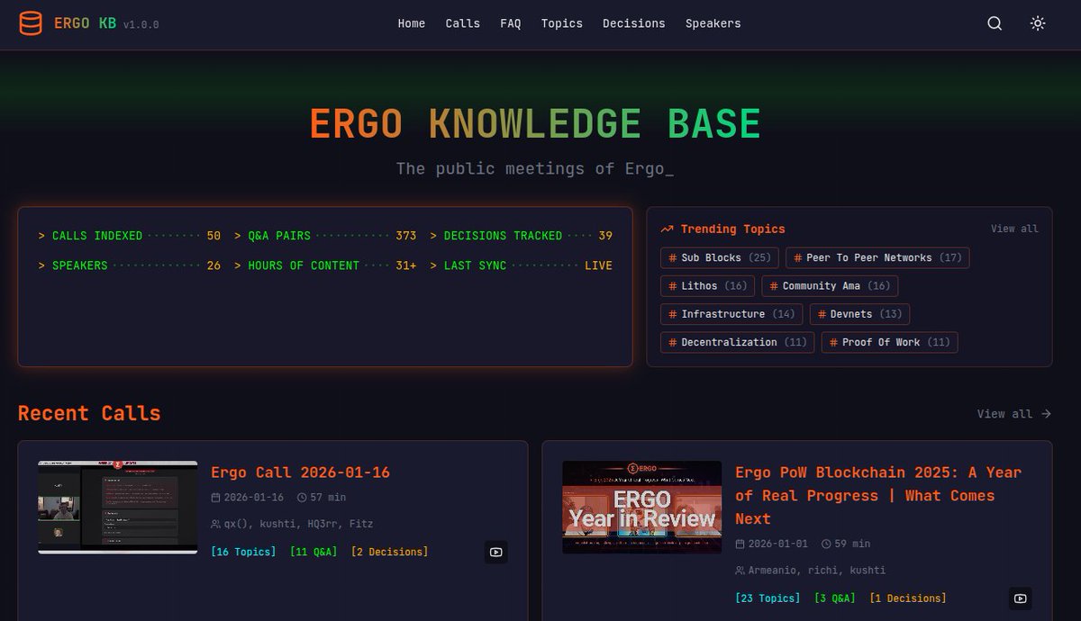Ergo Knowledge base 🔥

Transcripts of videos from the #Ergo ecosystem, knowledge that can be searched and discovered!

Community calls, AMAs, technical discussions, and conference talks—from 2019 to present.

✅ergo-transcripts.vercel.app 

$ERG