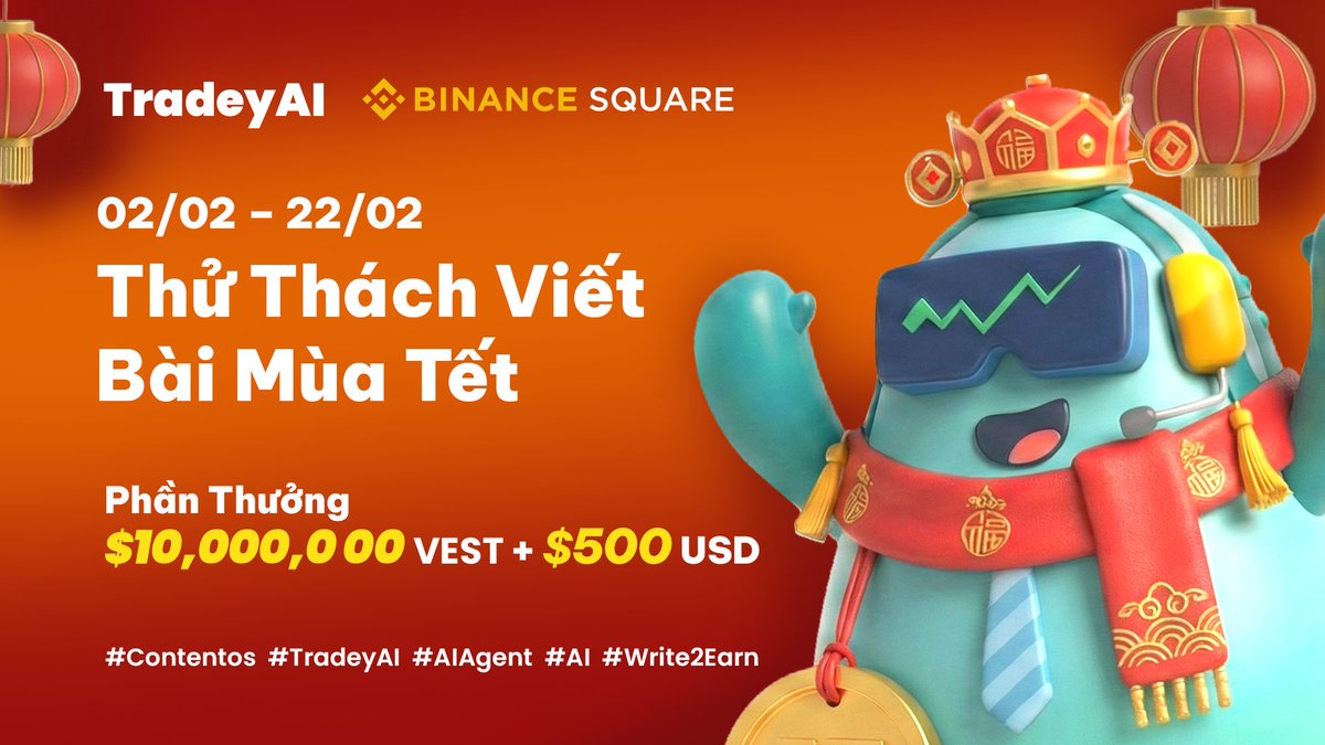 🧧 TẾT NÀY VIẾT BÀI → NHẬN THƯỞNG LỚN!
Binance Square × TradeyAI Writing Contest 🚀

🤖 AI Trading
📊 Crypto Analysis
💰 $500 $COS + 10M VEST LOAN
✍️ Viết 1 bài ≥300 từ về AI trading hoặc roadmap TradeyAI
📅 02/02 – 22/02
Tham gia:
🔗 Follow: binance.com/en/square/prof…
📩