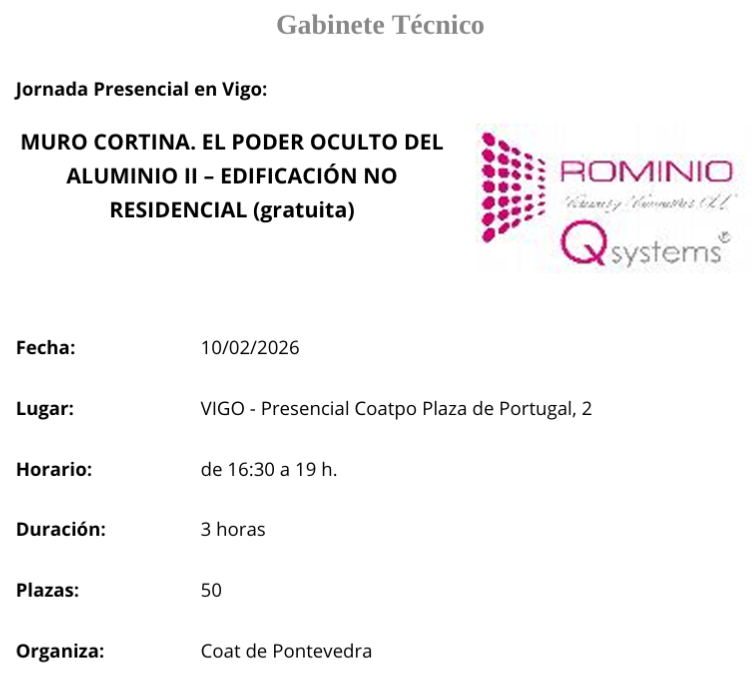 ✋ Jornada gratuita del Coatpo
👉MURO CORTINA. EL PODER OCULTO DEL ALUMINIO II. EDIFICACIÓN NO RESIDENCIAL
🗓️ MARTES, 10 de febrero de 2026
⌚16.30 a 19.00 horas
💺Presencial en la Sede de #Vigo
Inscripción: 🖍️ coatpo.es/eventos/detall…