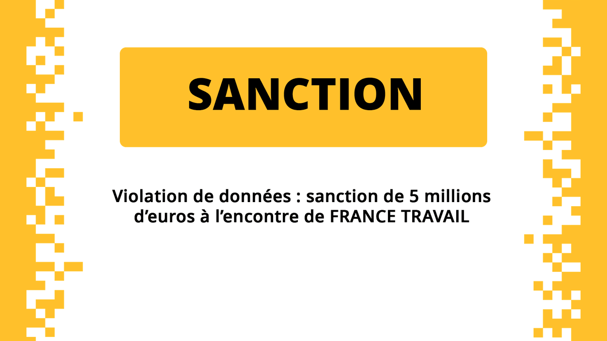 ℹ️🔴 La CNIL sanctionne FRANCE TRAVAIL (anciennement Pôle Emploi) d’une amende de 5 millions d’euros pour ne pas avoir assuré la sécurité des données des personnes en recherche d’emploi 👉 cnil.fr/fr/violation-d…