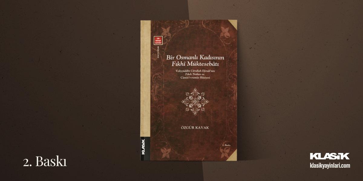 klasikyayinlari's tweet photo. 🌿 Özgür Kavak’ın “Bir Osmanlı Kadısının Fıkhî Müktesebâtı: Veliyyüddîn Cârullah Efendi’nin Fıkıh Notları ve Câmiü’r-rumûz Hâşiyesi” adlı eseri 2. baskısı ile sizlerle! https://t.co/rYFhjx2qvs