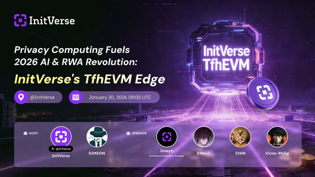 🚀 How Will Privacy Computing Power the 2026 AI &amp; RWA Revolution?

Join InitVerse for a live X Space as we break down TfhEVM’s edge in privacy computing and why privacy is becoming core infrastructure for AI, RWA, and institutional-grade on-chain applications.

🗓 Jan 30 · 09:00
