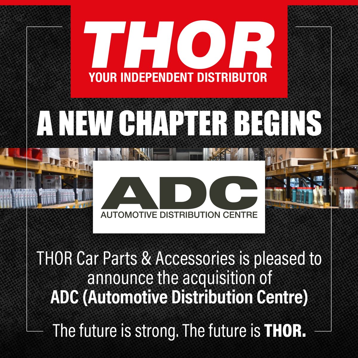 THOR Car Parts &amp; Accessories has acquired ADC (Automotive Distribution Centre), effective 27 January 2026.

This strengthens our operational footprint while both businesses continue to operate as normal.

Exciting times ahead.

#THORPartsUK #AutomotiveIndustry #TradeOnly