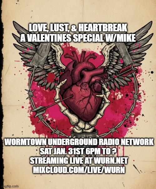 Songs of Love, Lust, &amp; Heartbreak is what I'll be spinning at wurn.net on Saturday Night from 6PM EST.