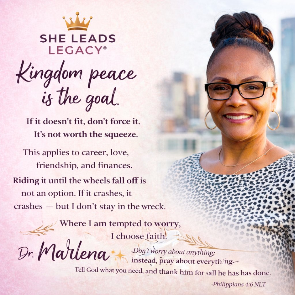 👑 Kingdom peace is the goal.

If it costs my peace, it’s too expensive.

I choose faith over worry.
Trust over fear.
Alignment over attachment.

Peace is a Kingdom decision. ✨

📖 Philippians 4:6

— Dr. Marlena
She Leads Legacy

#KingdomPeace #SheLeadsLegacy