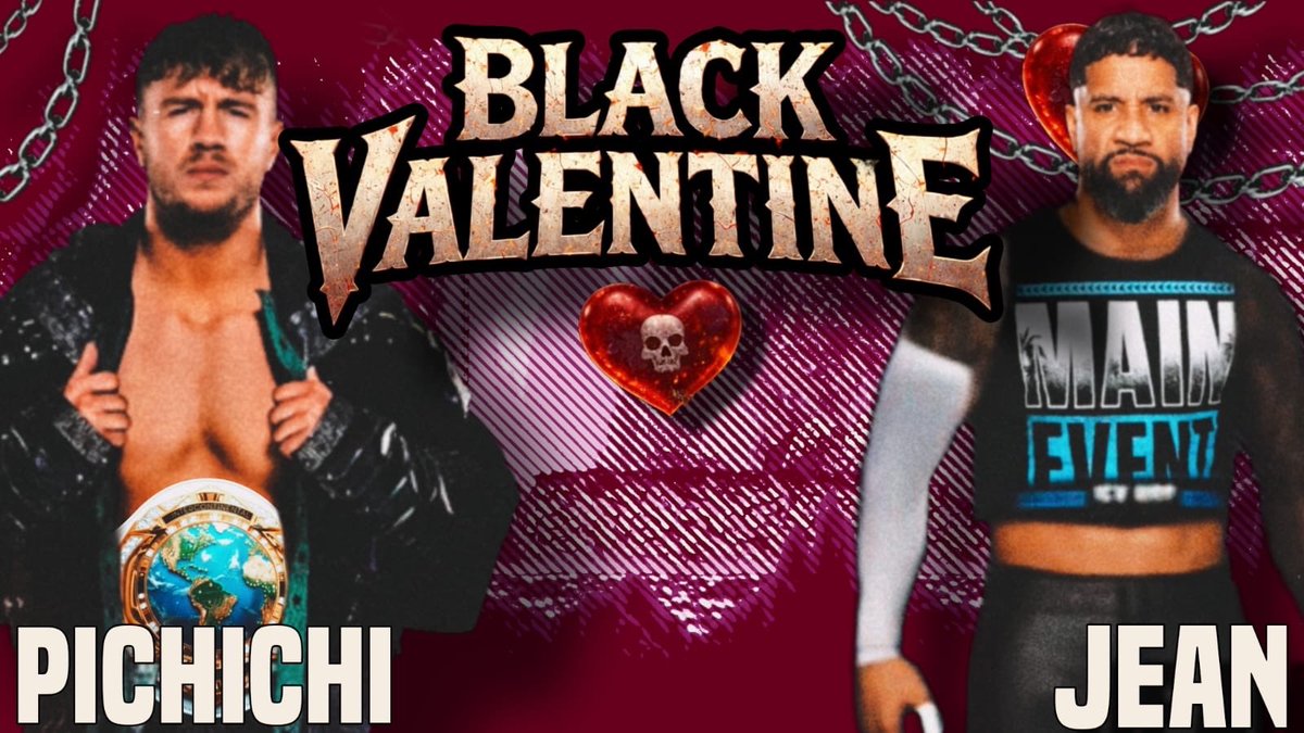 MAIN EVENT 

BLACK VALENTINE 

INTERCONTINENTAL CHAMPIONSHIP

<a href="/OwenEscobar18/">Pichichi</a> vs <a href="/nondlee/">Jean ⭕</a>