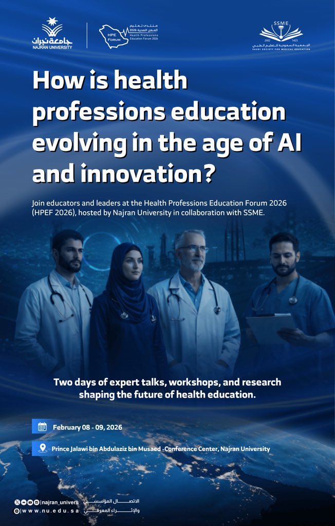 Najran_Univers's tweet photo. Join educators and academic leaders at the Health Professions Education Forum 2026 (HPEF 2026), hosted by Najran University in collaboration with SSME.
📅 Feb 8–9, 2026
🔗 Register here: https://t.co/U62MZcEF2O
#MedEd
#NajranUni https://t.co/A7twZ2U2pZ