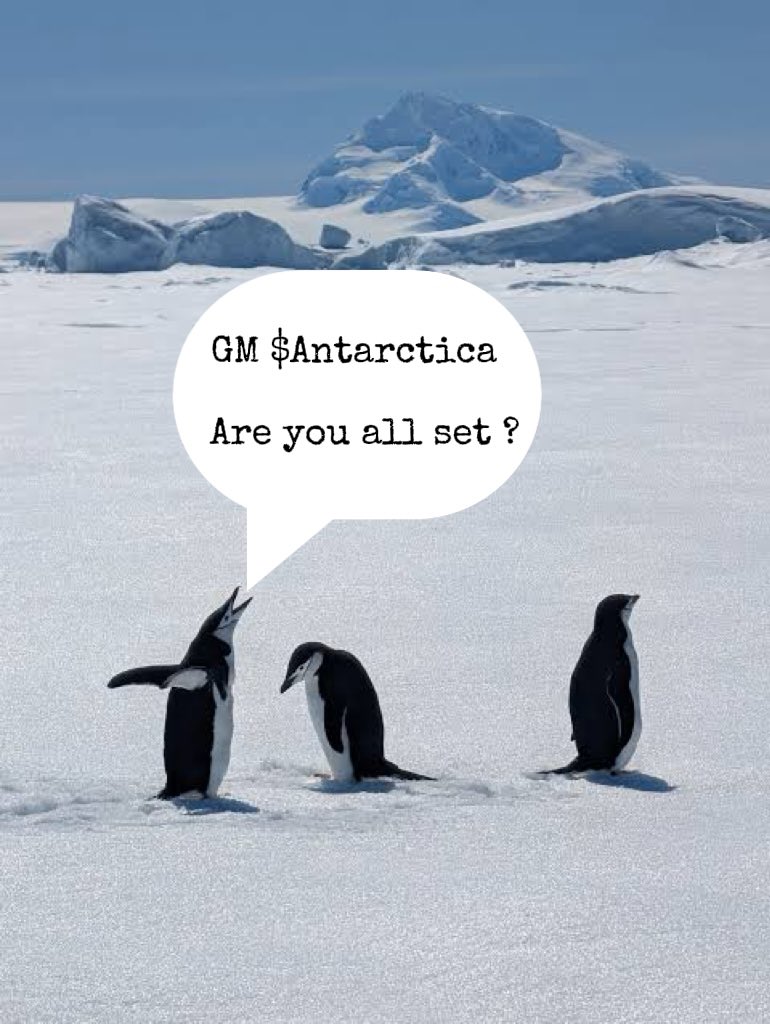 Gm $antarctica 

Are you all set ? 

$Antarctica the home of the penguin where it all began