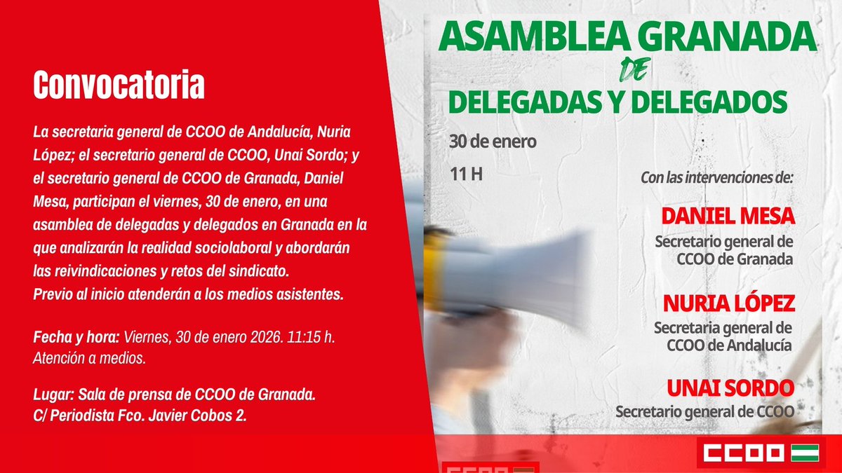 📕AGENDA | La secretaria general de <a href="/ccooandalucia/">CCOO de Andalucía</a> Nuria López, el secretario general de <a href="/CCOO/">Comisiones Obreras</a> Unai Sordo y el secretario general de <a href="/ccoogranada/">CCOO Granada</a> Daniel Mesa participan en una asamblea de delegadas y delegados en Granada

🗓️Viernes 30/1, 11:15
📍Sala de prensa de CCOO de Granada