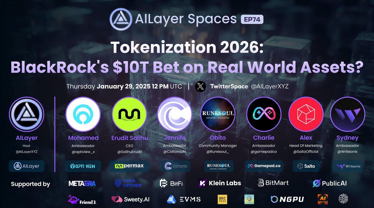 Get ready for EP74 of #AILayerSpaces!

Join us as we discuss "Tokenization 2026: BlackRock's $10T Bet on Real World Assets." This session will be hosted by Commando from <a href="/AILayerXYZ/">AILayer</a>, featuring speakers from Permax Powered by <a href="/CodexField/">CodexField</a>, <a href="/CottoniaAI/">Cottonia</a>, @Runesoul_, <a href="/optiview_x/">OptiView Official</a>,