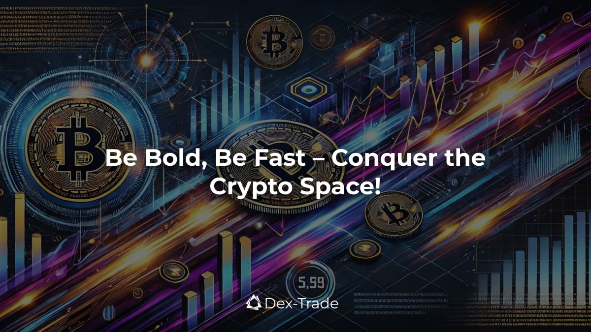 Bold moves lead to big wins. Conquer the crypto space with Dex-Trade. Start  now at https://t.co/ZFBi6GguHW ⚡️ #BoldMoves #CryptoConqueror