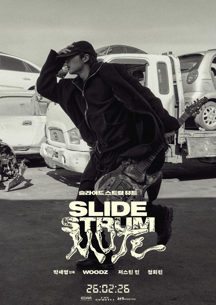 욕 망 으 로 질 주 하 는 🎸

𝗠𝗬𝗦𝗧𝗘𝗥𝗬 𝗦𝗛𝗢𝗥𝗧 𝗙𝗜𝗟𝗠
슬라이드 스트럼 뮤트
─ 𝖳𝖤𝖠𝖲𝖤𝖱 𝖯𝖮𝖲𝖳𝖤𝖱

𝟮𝟲:𝟬𝟮:𝟮𝟲
𝗶𝗻 𝗖𝗜𝗡𝗘𝗠𝗔𝗦

#WOODZ #우즈
#슬라이드스트럼뮤트 #슬스뮤 
#SLIDE_STRUM_MUTE #SSM
#2월26일개봉