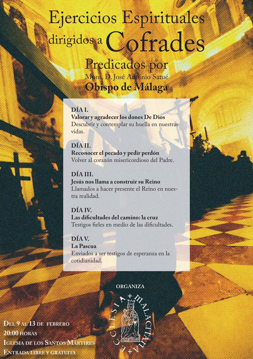 La <a href="/DiocesisMalaga/">Diócesis de Málaga</a> nos anima a participar en los  𝗘𝗷𝗲𝗿𝗰𝗶𝗰𝗶𝗼𝘀 𝗘𝘀𝗽𝗶𝗿𝗶𝘁𝘂𝗮𝗹𝗲𝘀 𝗱𝗶𝗿𝗶𝗴𝗶𝗱𝗼𝘀 𝗮 𝗖𝗼𝗳𝗿𝗮𝗱𝗲𝘀 que predicará nuestro Obispo, Mons. D. José Antonio Satué (<a href="/satuehuerto/">José Antonio Satué</a>).

Más información 👇🏼