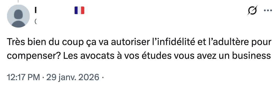 Traduisons-les :

« Puisque le droit m'interdit de violer mon épouse, j'ai donc le droit de la tromper ».

(Dire qu'il faut "faire société" avec des gens qui pensent comme cela...)