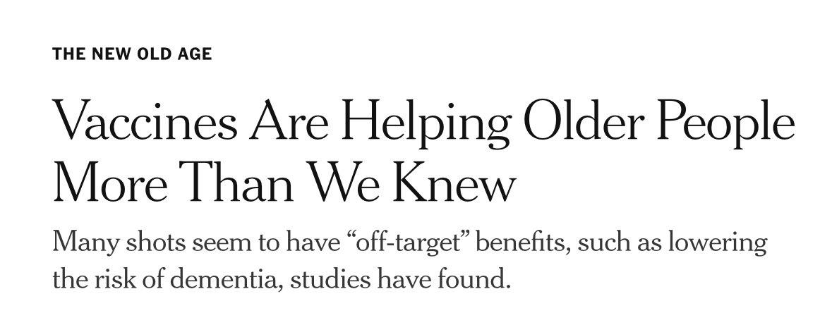 Here the amazing thing science is starting to show us: vaccines don’t just prevent infections.

For older adults, studies show:

- fewer heart attacks &amp; strokes (flu) 
- lower dementia risk (shingles)
- fewer cardiorespiratory hospitalizations (RSV) 
-lower risk of long COVID
