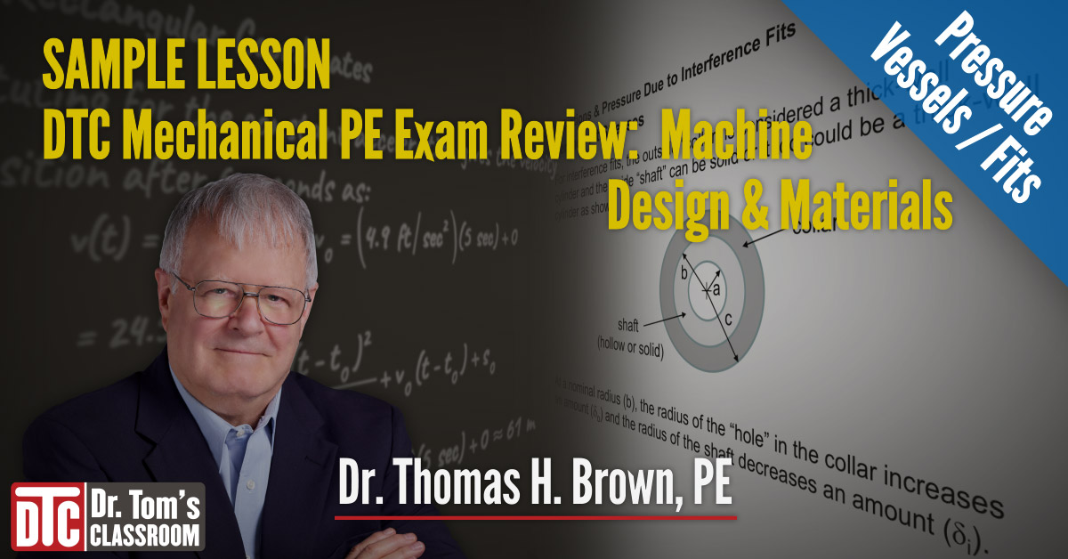 Pressure Vessels / Fits
 Check out Dr. Tom's Pressure Vessels / Fits - Solid Mechanics Lesson from DTC's Machine Design &amp; Materials PE Exam:  youtu.be/32rzD954xUE  
#DrTomsClassroom
#MechanicalEngineering
#SampleLesson #PEPrep
#MechanicalPEExamPrep
#SolidMechanics