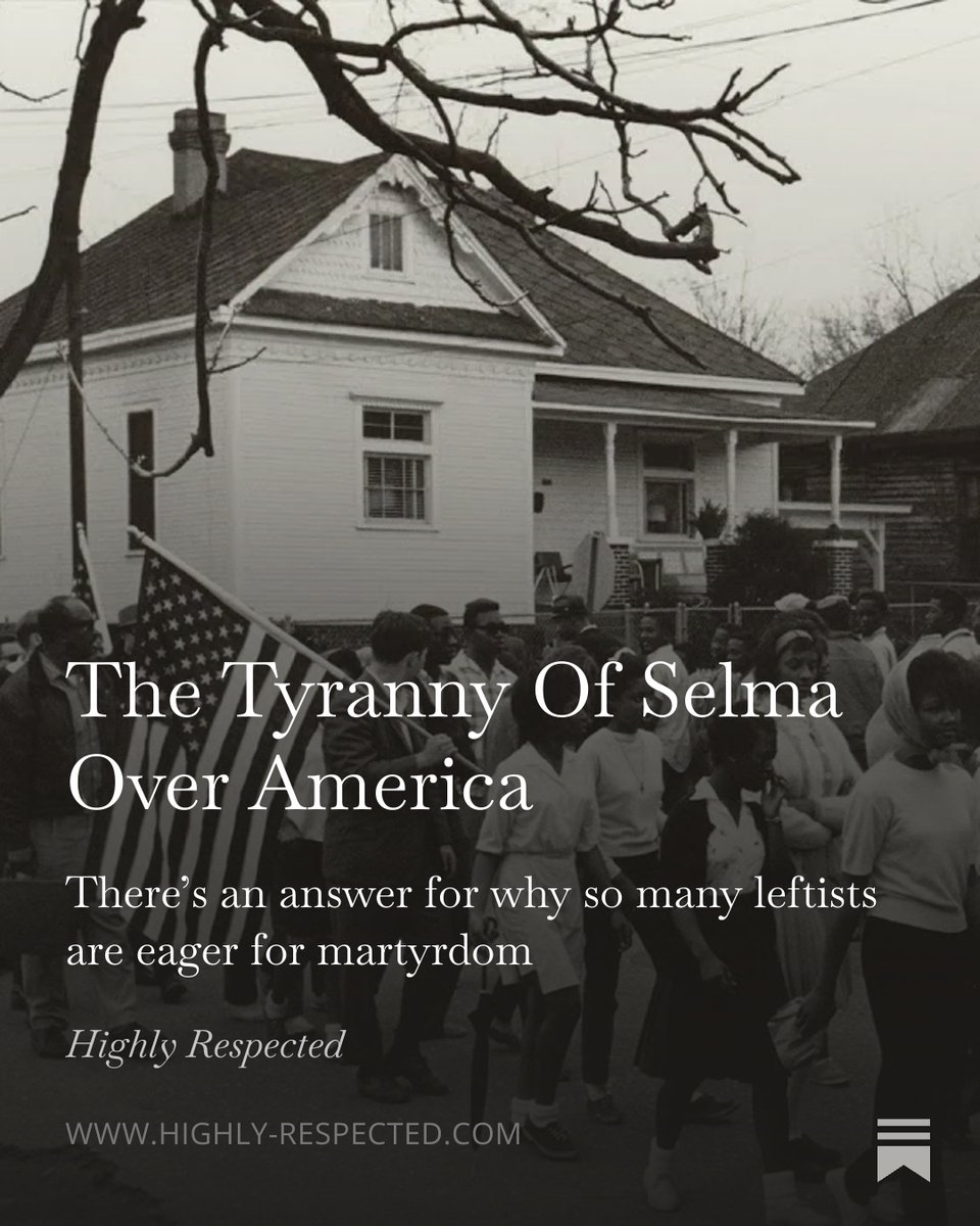 ScottMGreer's tweet image. Column: Many leftists now seem eager to martyr themselves to protect pedophiles and gangbangers from deportation. Why would people do such a crazy thing?

One explanation lies with the tyranny that Selma has over the American imagination