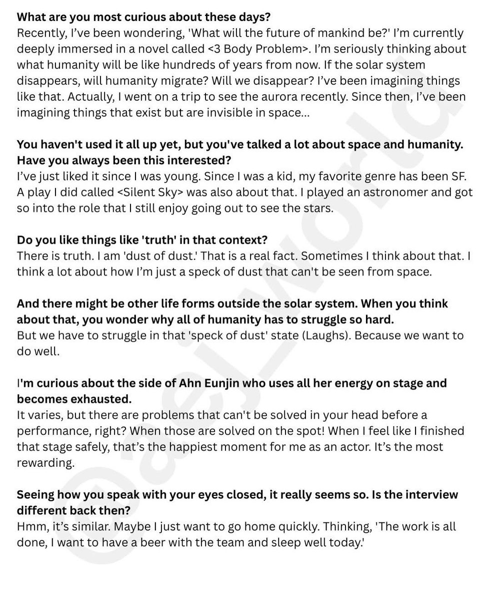 I've always enjoyed reading Eun Jin's interviews. She always answers honestly and openly, without shying away or showing fear. This is probably my favorite interview: it retains that honesty, but it's deeper, more mature, softer, and gentler. Eun Jin at 30s is different from Eun