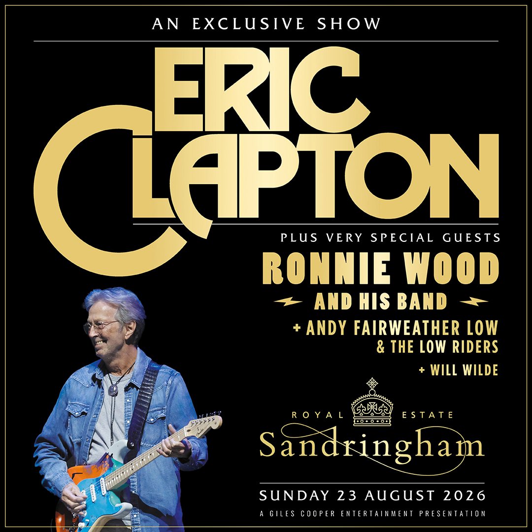 We are pleased to announce that Eric Clapton will be at the Royal Sandringham Estate on 23rd August 2026 with <a href="/ronniewood/">Ronnie Wood</a> &amp; his band, Andy Fairweather Low And The Low Riders, and Will Wilde! Tickets available now: bit.ly/EricClapton2026
