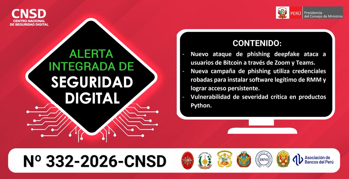 CnsdPeru's tweet photo. Alerta Integrada de Seguridad Digital N.° 332-2026-CNSD sobre campañas de phishing con deepfake, uso de credenciales robadas para acceso persistente y vulnerabilidad crítica en productos Python.
🔗 https://t.co/cdLn5RTtoh
#Ciberseguridad #AlertaCNSD #Phishing #Deepfake #python https://t.co/XN8PwifAHM